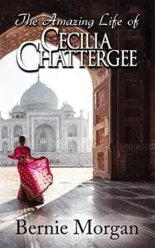 Amazing Life of Cecilia Chattergee, Paperback/Bernie Morgan