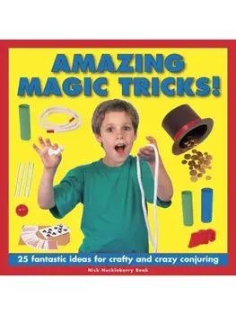 Amazing Magic Tricks!, Hardback/Beak Nick Huckleberry