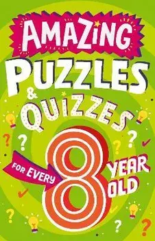 Amazing Puzzles and Quizzes for Every 8 Year Old, Paperback/Clive Gifford