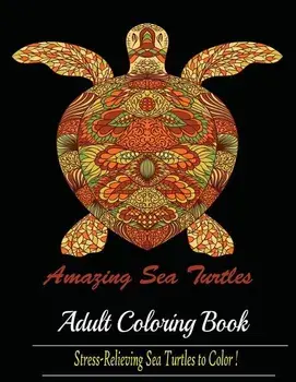 Amazing Sea Turtles: Adult Coloring Book Designs/Mainland Publisher