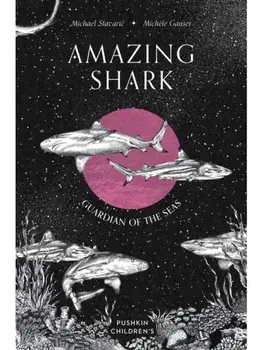 Amazing Shark. Guardian of the Seas, Hardback/Michael Stavaric