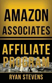 Amazon Associates Affiliate Program, Paperback/Ryan Stevens