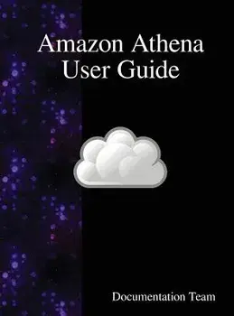 Amazon Athena User Guide, Hardcover/Documentation Team