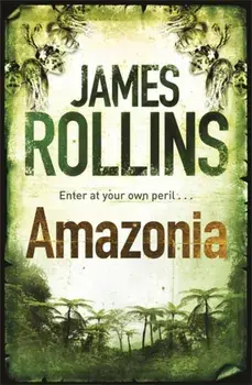 Amazonia, Paperback/James Rollins