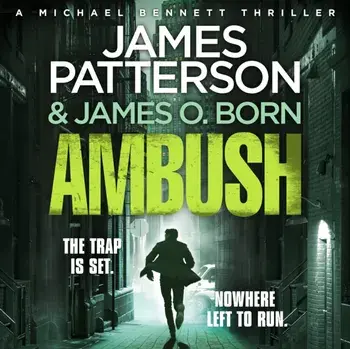 Ambush. (Michael Bennett 11). A pulse-pounding New York crime thriller, CD-Audio/James Patterson