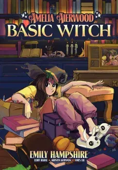 Amelia Aierwood - Basic Witch, Paperback/Eliot Rahal