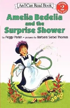 Amelia Bedelia and the Surprise Shower - Peggy Parish