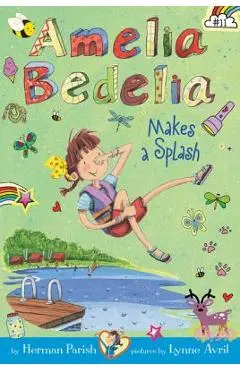 Amelia Bedelia Chapter Book #11: Amelia Bedelia Makes a Splash - Herman Parish
