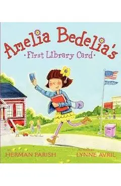Amelia Bedelia's First Library Card - Herman Parish