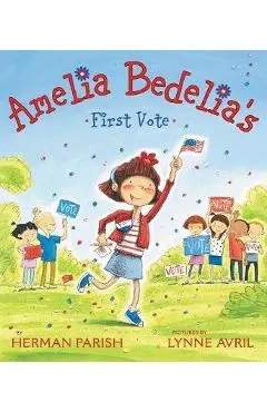 Amelia Bedelia's First Vote - Herman Parish