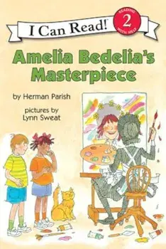 Amelia Bedelia's Masterpiece, Paperback/Herman Parish