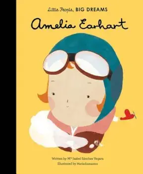 Amelia Earhart, Hardcover/Ma Isabel Sanchez Vegara