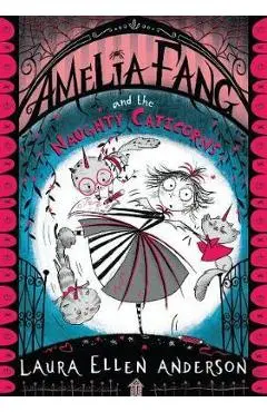 Amelia Fang and the Naughty Caticorns - Laura Ellen Anderson