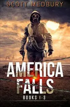 America Falls: Books 1-3, Paperback/Scott Medbury