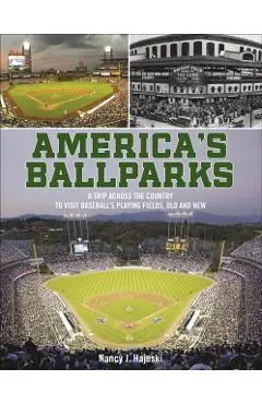 America's Ballparks - Nancy J. Hajeski