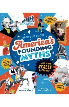 America's Founding Myths...and What Really Happened - Christy Mihaly