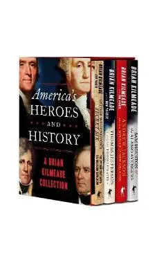 America's Heroes and History: A Brian Kilmeade Collection - Brian Kilmeade