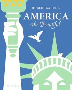 America the Beautiful: America the Beautiful, Hardcover/Robert Sabuda