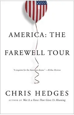 America: The Farewell Tour - Chris Hedges