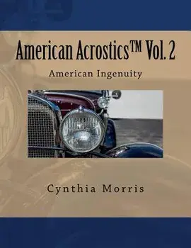 American Acrostics Volume 2: American Ingenuity, Paperback/Cynthia Morris