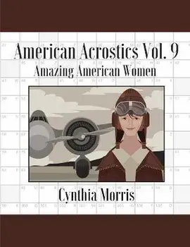 American Acrostics Volume 9: Amazing American Women, Paperback/Cynthia Morris