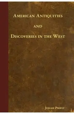 American Antiquities and Discoveries in the West - Josiah Priest