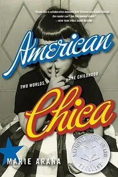 American Chica: Two Worlds, One Childhood, Paperback/Marie Arana
