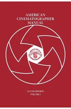 American Cinematographer Manual Vol. I - Asc Michael Goi