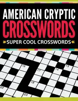 American Cryptic Crosswords: Super Cool Crosswords, Paperback/Speedy Publishing LLC