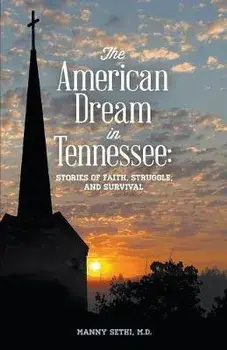 American Dream in Tennessee: Stories of Faith, Struggle, and Survival, Paperback/Manny Sethi