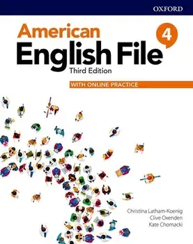 American English File: Level 4: Student Book With Online Practice. 3 Revised edition/Kate Chomacki