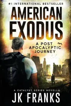 American Exodus: A Post Apocalyptic Journey, Paperback/J. K. Franks