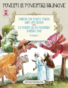 American Fairy Tales and Stories / Povesti si povestiri americane. Volumul I. Povesti si povestiri bilingve. Editia a II-a/Nathaniel Hawthorne, L. Frank Baum