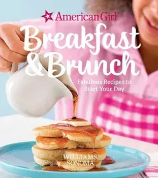 American Girl: Breakfast and Brunch, Hardcover/Williams Sonoma