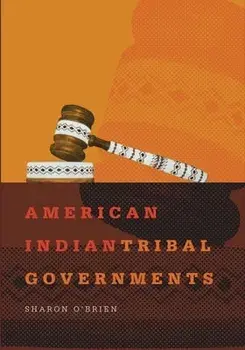 American Indian Tribal Governments, Paperback/Sharon O'Brien