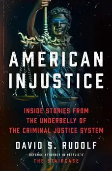 American Injustice, Paperback/David S. Rudolf