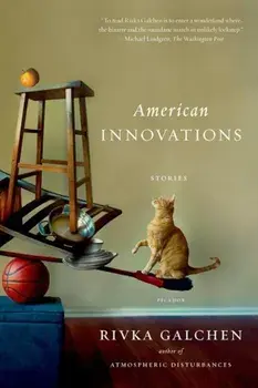 American Innovations: Stories, Paperback/Rivka Galchen