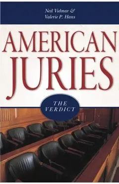 American Juries: The Verdict - Neil Vidmar