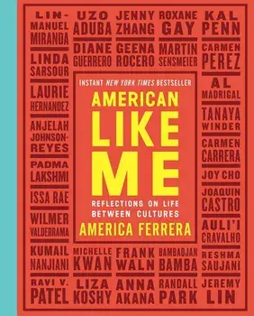 American Like Me: Reflections on Life Between Cultures, Paperback/America Ferrera