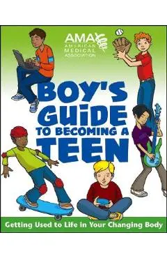 American Medical Association Boy's Guide to Becoming a Teen - American Medical Association
