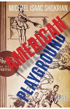 American Playground - Michael Isaac Shokrian