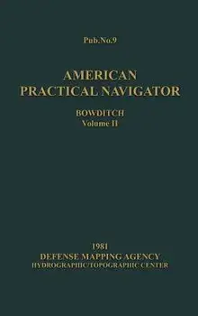 American Practical Navigator Bowditch 1981 Edition Vol2, Hardcover/Nathaniel Bowditch