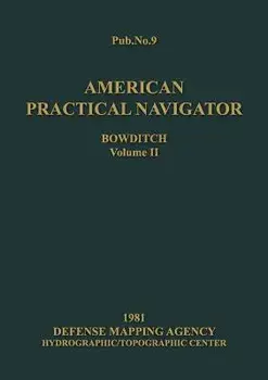 American Practical Navigator Volume 2 1981 Edition, Paperback/Nathaniel Bowditch