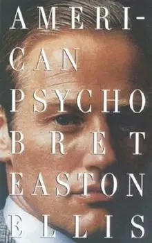 American Psycho, Paperback/Bret Easton Ellis