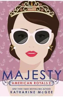 American Royals II: Majesty - Katharine Mcgee
