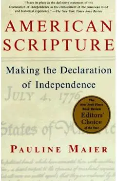 American Scripture: Making the Declaration of Independence - Pauline Maier