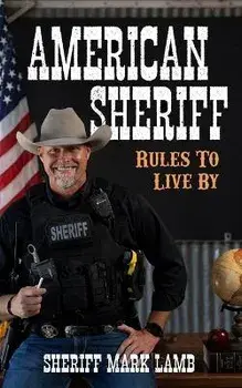 American Sheriff: Rules to Live By, Paperback/Mark Lamb