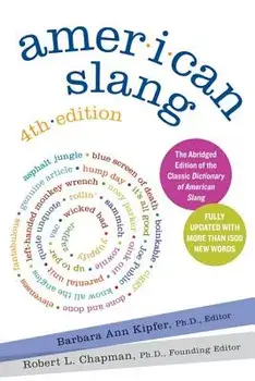 American Slang, 4th Edition, Paperback/Barbara Ann Kipfer