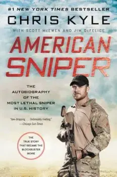 American Sniper: The Autobiography of the Most Lethal Sniper in U.S. Military History, Paperback/Chris Kyle