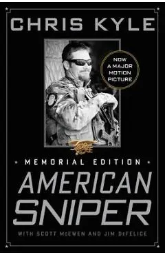 American Sniper: The Autobiography of the Most Lethal Sniper in U.S. Military History - Chris Kyle